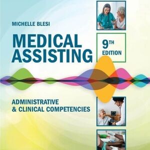 NWOW -Medical Assisting:Administrative&Clinical Competencies,9th edition, Blesi